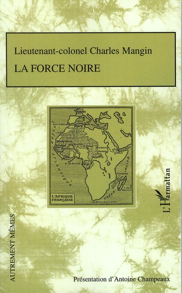 Charles Mangin La Force Noire