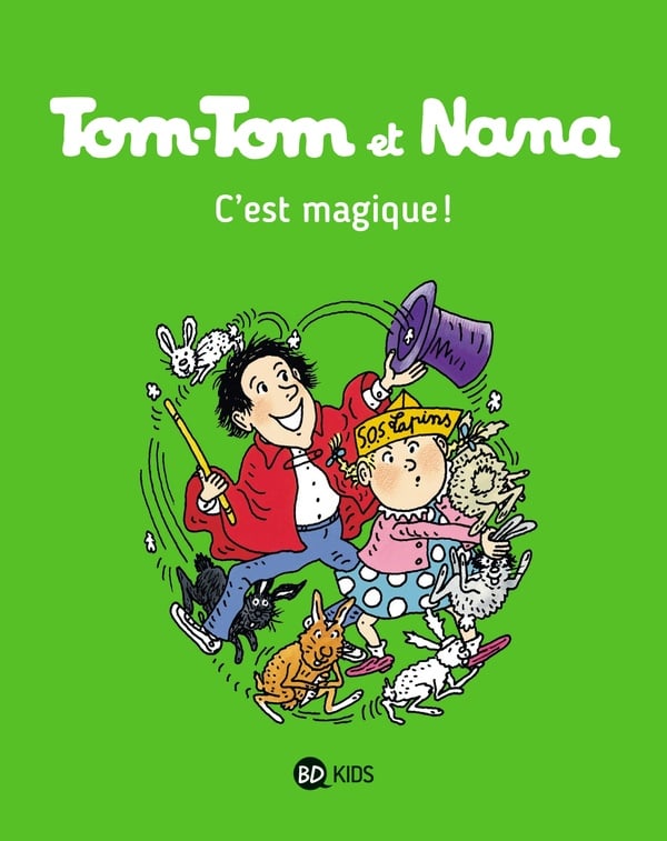 Tom-Tom et Nana Tome 21 : c'est magique !