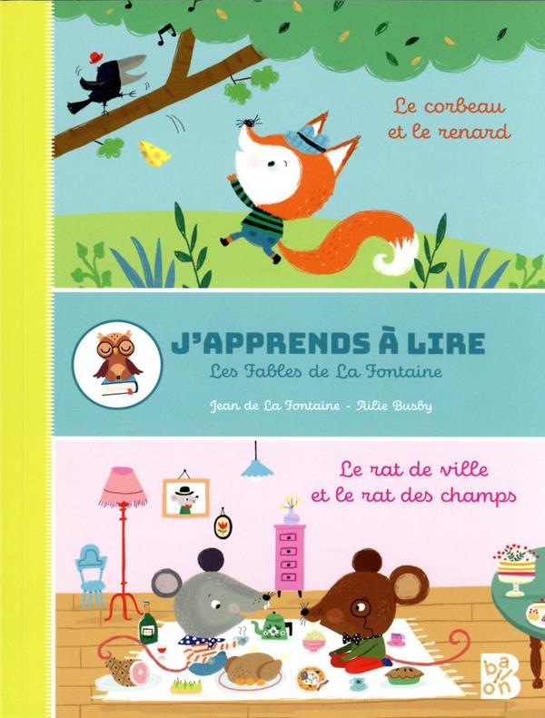 J'apprends à lire - les fables de la fontaine : le corbeau et le renard  - le rat de ville et le rat des champs