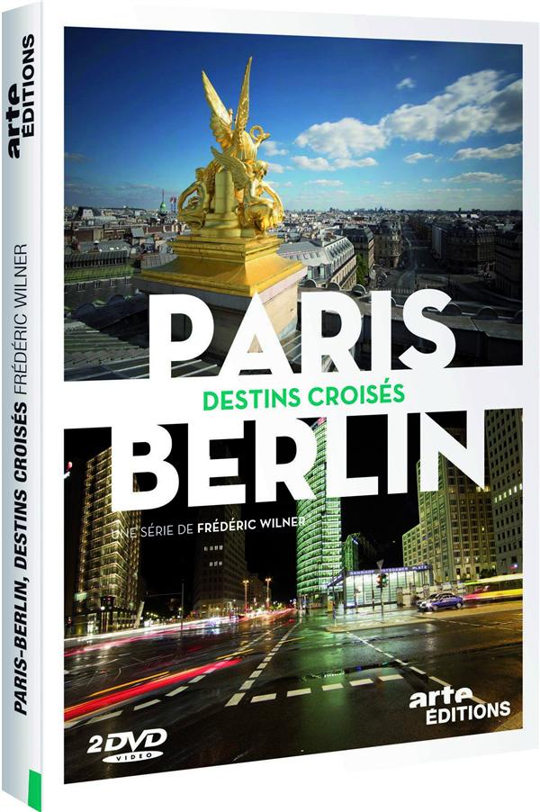 Paris-Berlin : Destins croisés