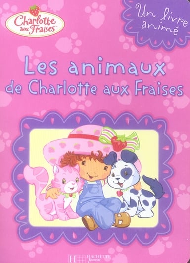 Les animaux de charlotte aux fraises