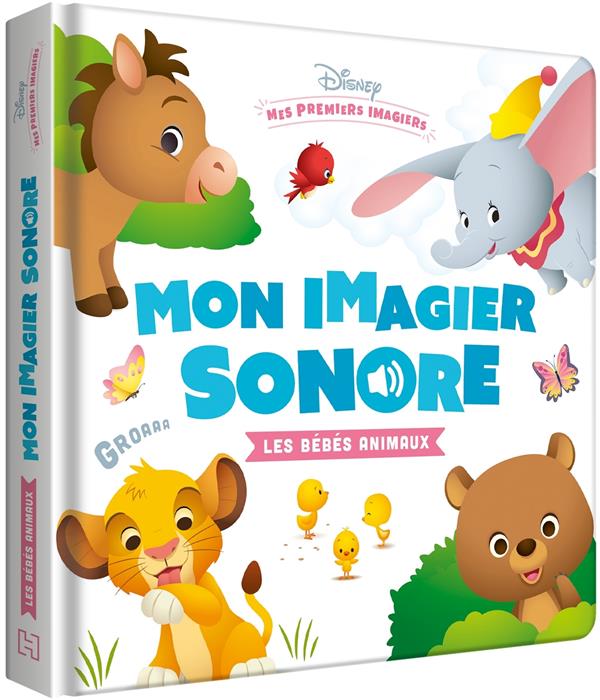 Mes premiers imagiers : Disney Baby : mon imagier sonore : les bébés animaux