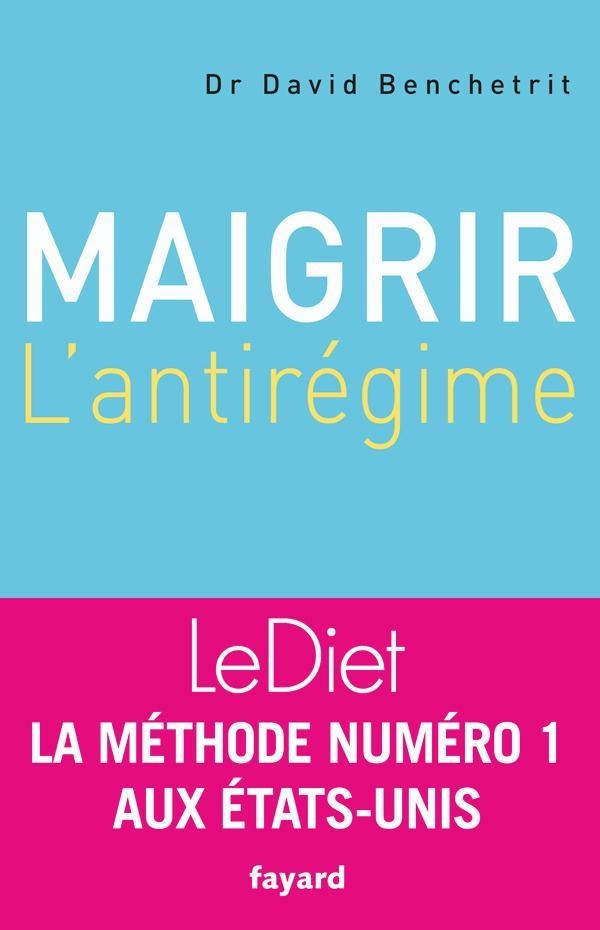 Benchetrit David Maigrir : L'antirégime