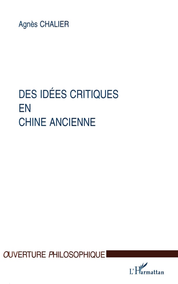 Chalier Agnès Des Idées Critiques En Chine Ancienne