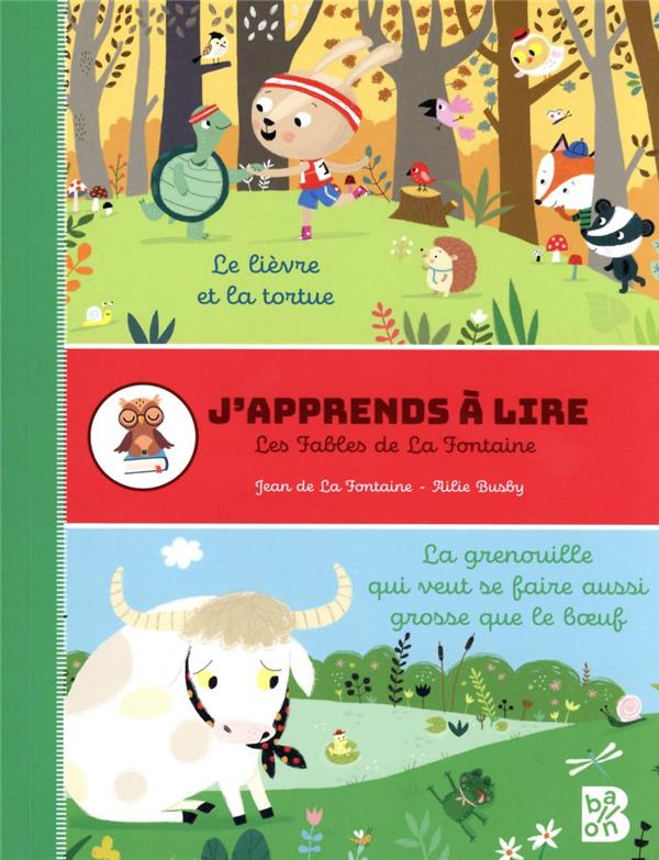 J'apprends à lire : les Fables de La Fontaine : le lièvre et la tortue - la grenouille qui veut se faire aussi grosse que le boeuf