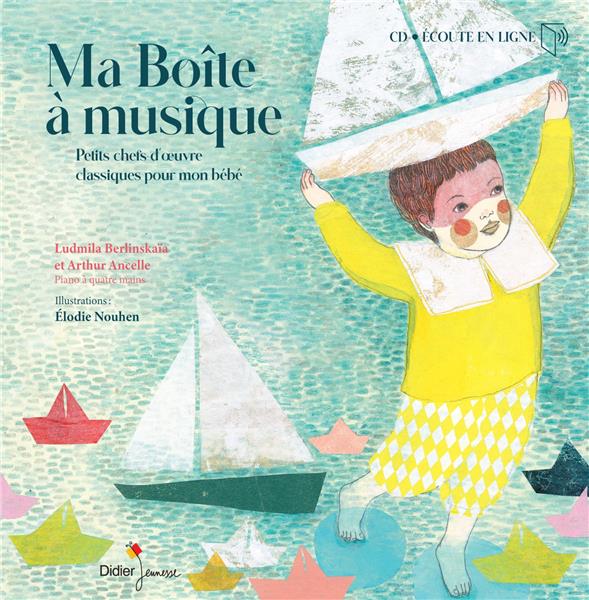 Ma Boîte à musique : Petits chefs d'oeuvre classiques pour mon bébé