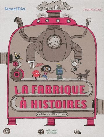 La fabrique à histoires