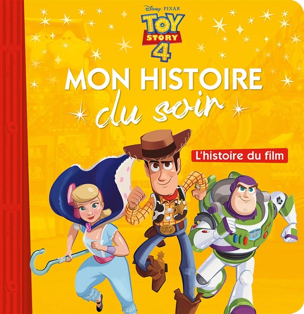 Mon histoire du soir : Toy Story 4 : l'histoire du film