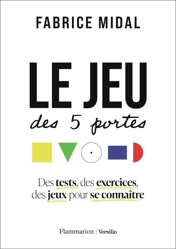 Midal Fabrice Le Jeu Des 5 Portes - Des Tests, Des Exercices, Des Jeux Pour Se Connaître