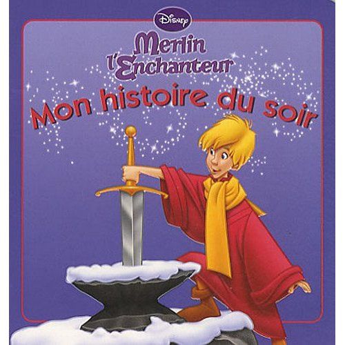 Mon histoire du soir : Merlin l'enchanteur