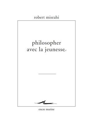 Robert Misrahi Philosopher Avec La Jeunesse