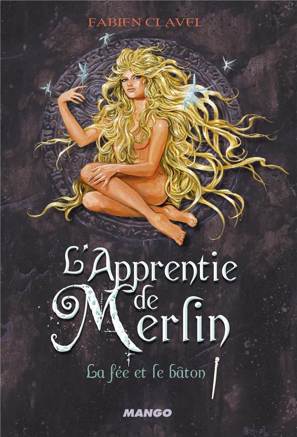 L'apprentie de Merlin t.3 - la fée et le bâton