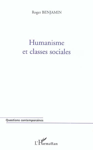 Roger Benjamin Humanisme Et Classes Sociales
