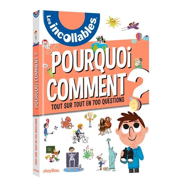 Les incollables : 700 pourquoi comment (édition 2019)