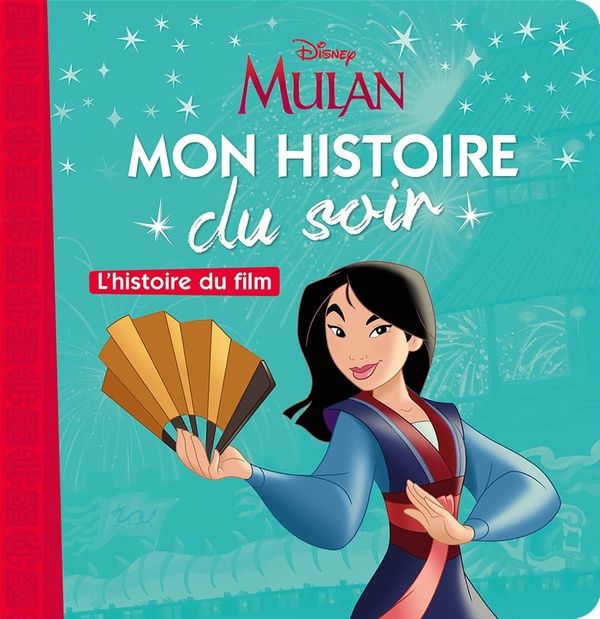 Mon histoire du soir : Disney Princesses : Mulan, l'histoire du film