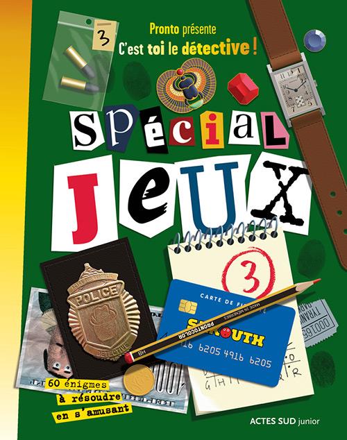 C'est toi le détective ! spécial jeux Tome 3