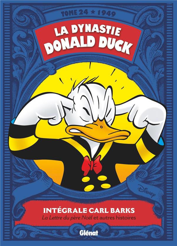 La dynastie Donald Duck : Intégrale vol.24 : 1949 - la lettre du père Noël et autres histoires