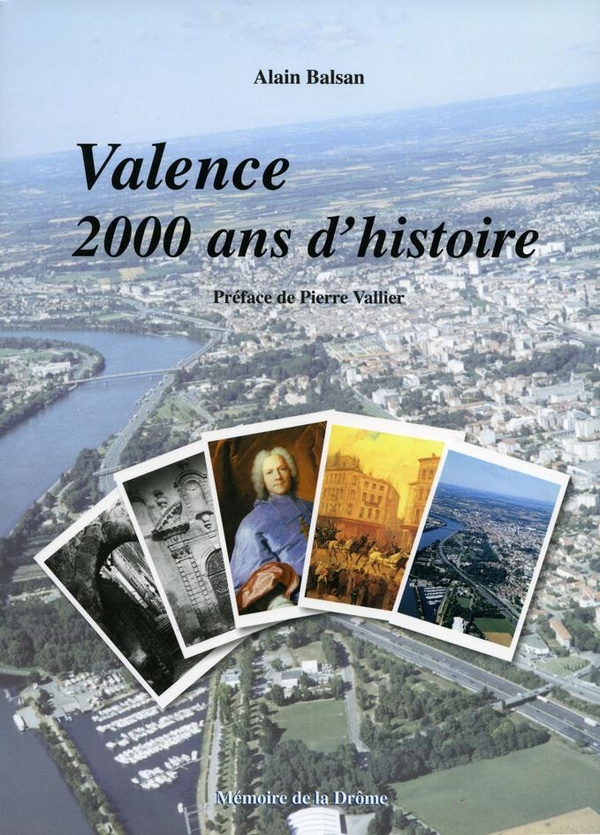 Alain Balsan Valence 2000 ans d'histoire