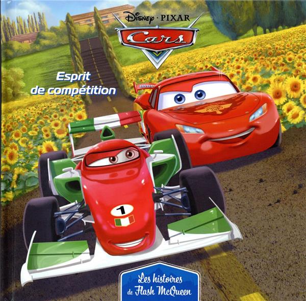 Cars - les histoires de Flash McQueen Tome 7 : esprit de compétition