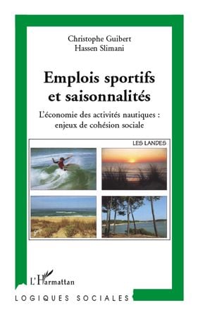 Emplois sportifs et saisonnalités - l'économie des activités nautiques : enjeux de cohésion sociale