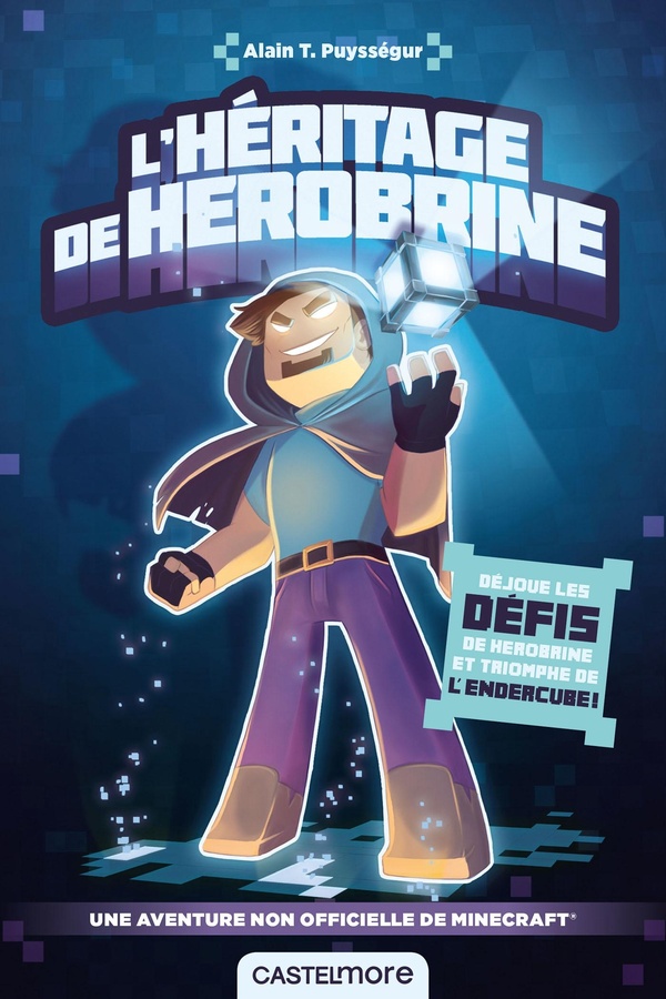 Minecraft : une aventure non officielle - l'héritage de Herobrine