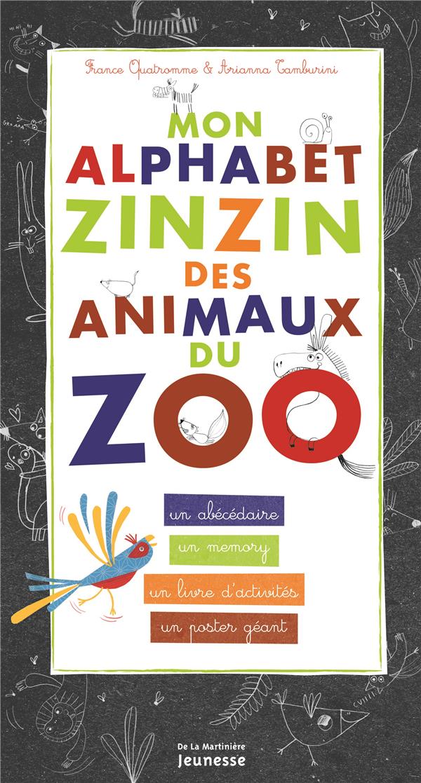 Mon alphabet zinzin des animaux du zoo - un abécédaire, un memory, un livre d'activités, un poster géant