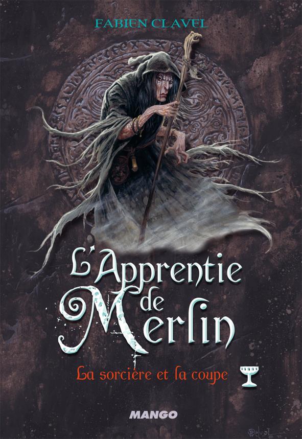 L'apprentie de Merlin t.4 - la sorcière et la coupe