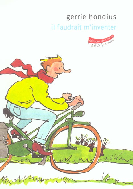 Il faudrait m'inventer