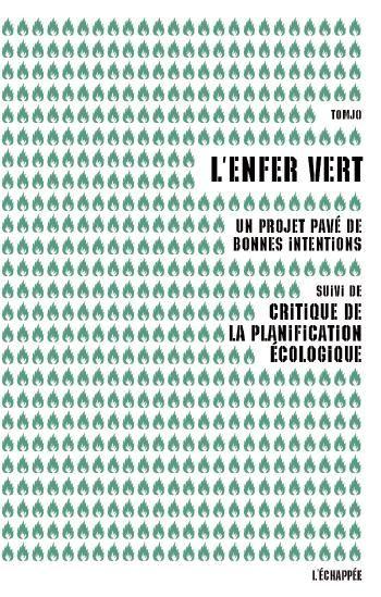 Tomjo L'enfer Vert, Un Projet Pavé De Bonnes Intentions - Suivi De Critique De La Planification Écologique