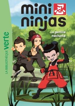 Mini-Ninjas Tome 5 : la gentille méchante