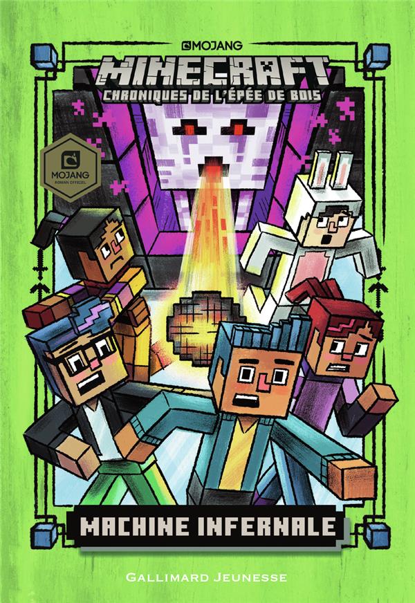 Minecraft - chroniques de l'épée de bois Tome 4 : machine infernale