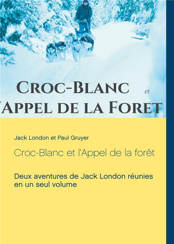 Croc-blanc et l'appel de la forêt