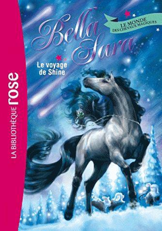 Bella Sara Tome 8 - le voyage de Shine