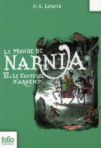 Le monde de Narnia Tome 6 : le fauteuil d'argent