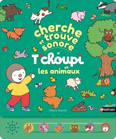 Cherche et trouve sonore : T'choupi et les animaux