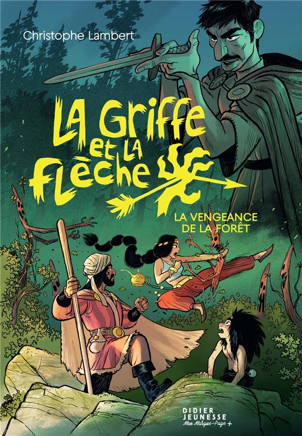 La griffe et la flèche Tome 2 : la vengeance de la forêt