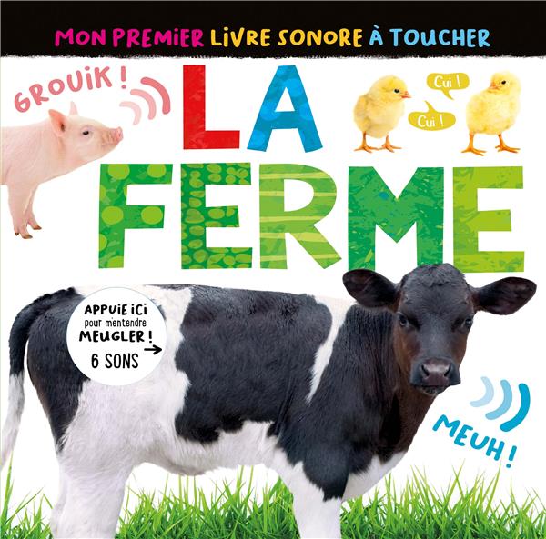 Mon premier livre sonore à toucher : la ferme