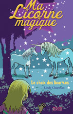 Ma licorne magique Tome 9 : le choix des licornes