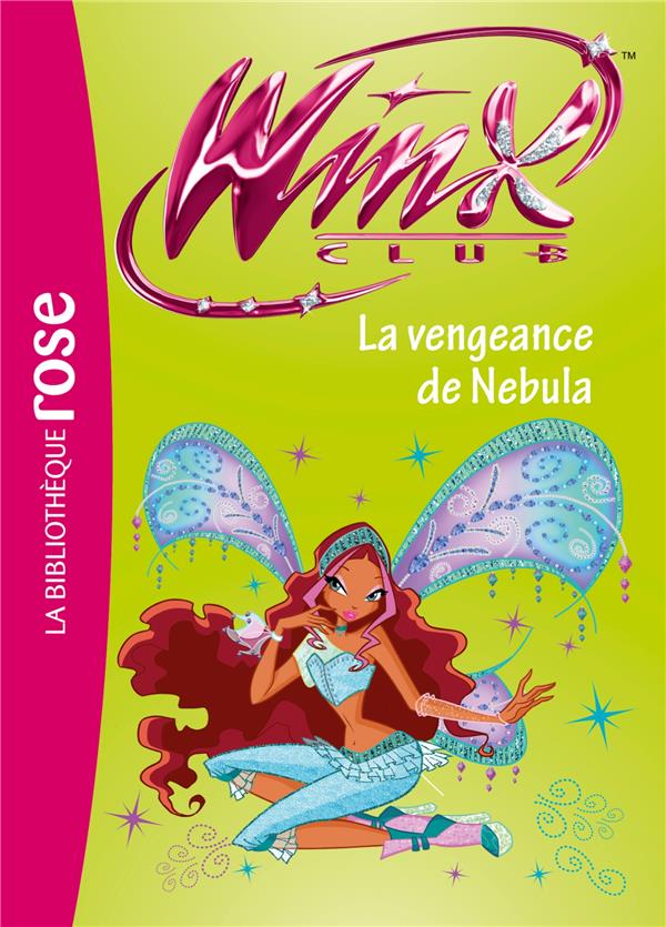 Winx Club Tome 36 : la vengeance de Nebula