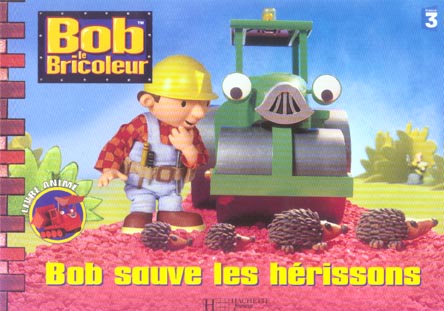 Bob le bricoleur - bob sauve les hérissons