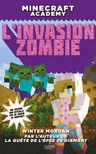 Minecraft academy t.1 - l'invasion zombie