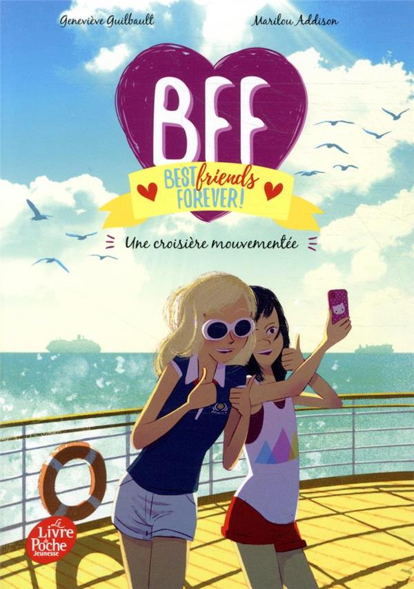 BFF : best friends forever ! Tome 3 : croisière mouvementée