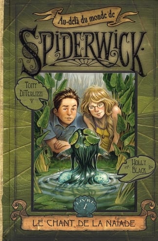 Au-dela du monde de spiderwick - tome 1 le chant de la naiade - vol01