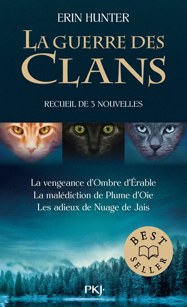 La guerre des clans : recueil de 3 nouvelles : la vengeance d'Ombre d'Erable, la malédiction de Plume d'Oie, les adieux de Nuage de Jais