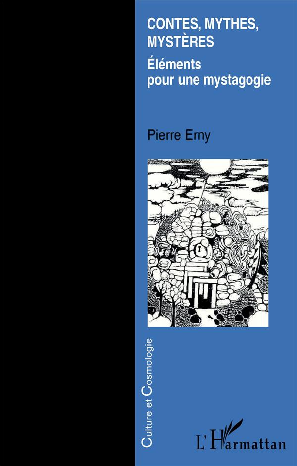 Pierre Erny Contes, Mythes, Mystères - Eléments Pour Une Mystagogie