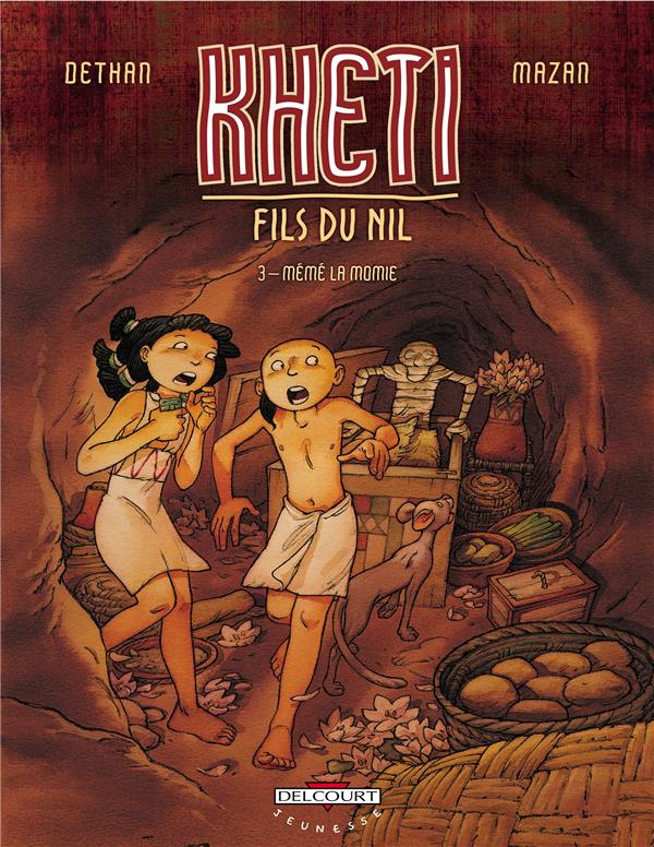 Kheti, fils du Nil t.3 - mémé la momie