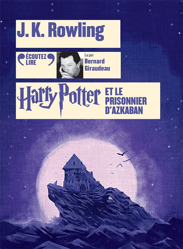 Harry Potter Tome 3 : Harry Potter et le prisonnier d'Azkaban