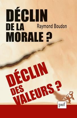 Raymond Boudon Déclin De La Morale ? Déclin Des Valeurs ?