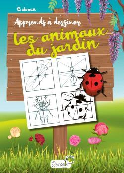 Apprends à dessiner les animaux du jardin