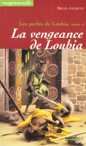 Rougemuraille - Les perles de Loubia Tome 4 : la vengeance de Loubia